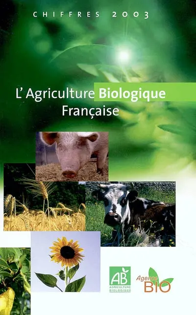 L'agriculture biologique française : chiffres 2003