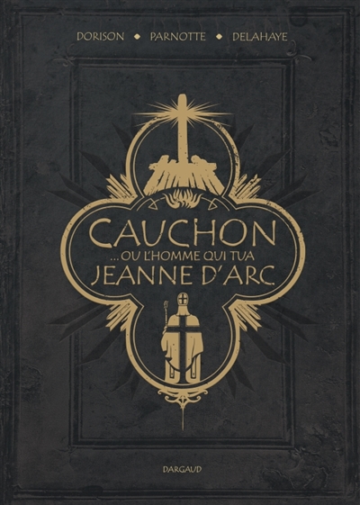 Cauchon... ou L'homme qui...