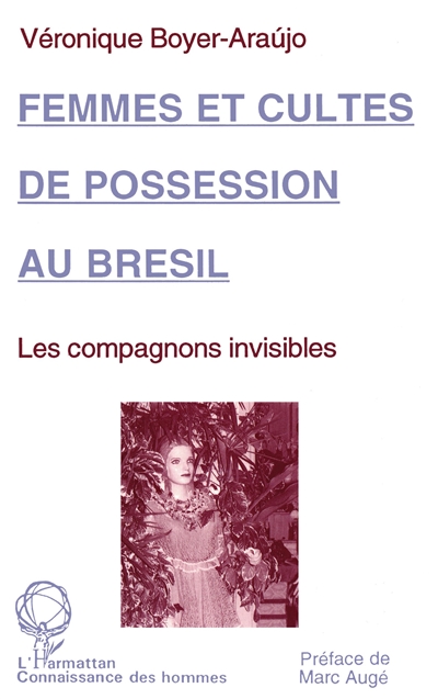 Femmes et cultes de possession au Brésil : les compagnons invisibles