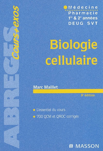 Biologie cellulaire : médecine, pharmacie, 1re & 2e années, DEUG-SVT