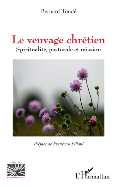 Le veuvage chrétien : spiritualité, pastorale et mission