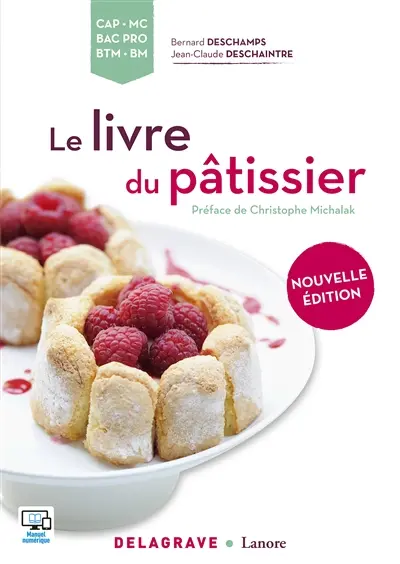 Le livre du pâtissier : CAP, MC, bac pro, BTM, BM