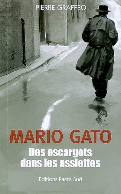 Mario Gato. Vol. 2. Des escargots dans les assiettes