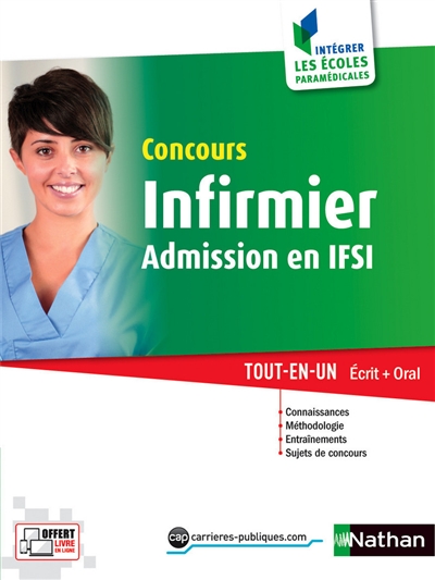 Concours infirmier : admission en IFSI 2016 : tout-en-un, écrit + oral