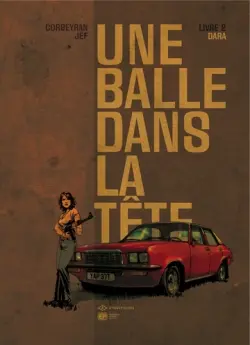 Une balle dans la tête. Vol. 2. Dara
