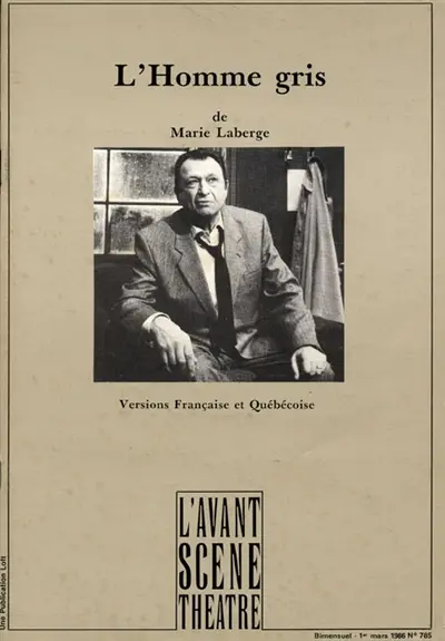 Avant-scène théâtre (L'), n° 785. L'homme gris