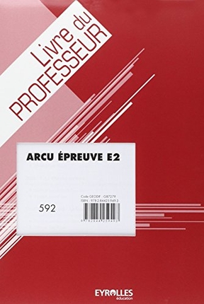 Sujets d'examen bac pro ARCU : livre du professeur : épreuve E2, analyse et traitement de situations liées à l'accueil