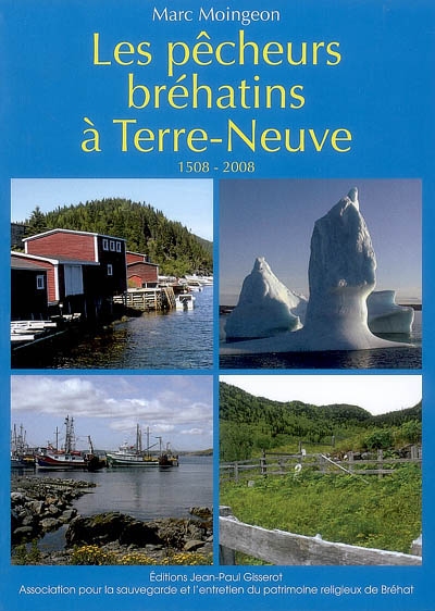 Les pêcheurs bréhatins à Terre-Neuve : 1508-2008