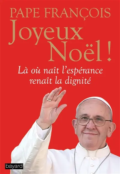 Joyeux Noël ! : homélies et messages de Noël à l'Epiphanie