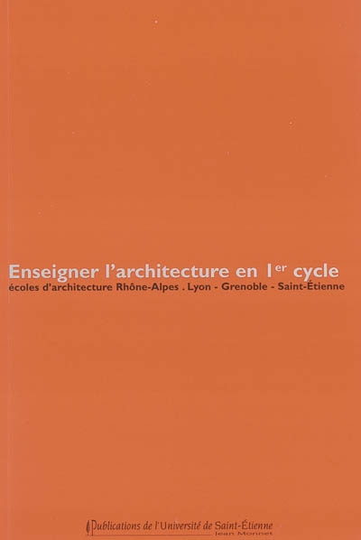 Enseigner l'architecture en 1er cycle : actes de colloque, Musée archéologique de Saint-Romain-en-Gal, 22-23 novembre 2001