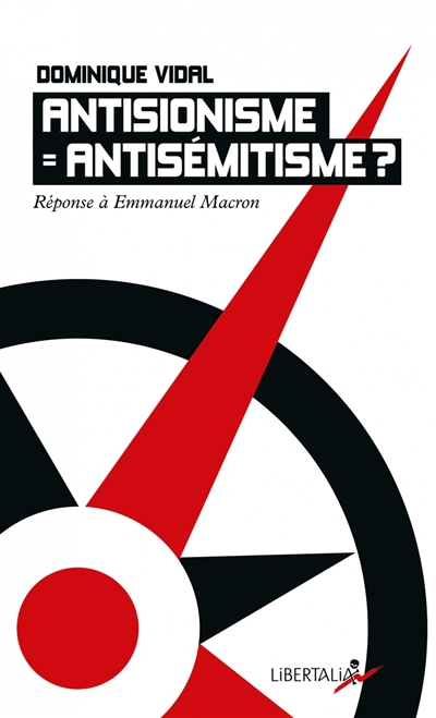 Antisionisme = antisémitisme ? : réponse à Emmanuel Macron
