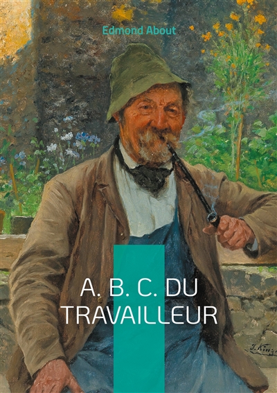 A. B. C. du travailleur :...