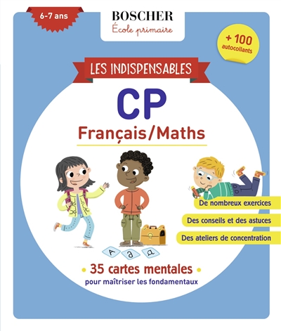 Les indispensables CP, 6-7 ans : français-maths : 35 cartes mentales pour maîtriser les fondamentaux