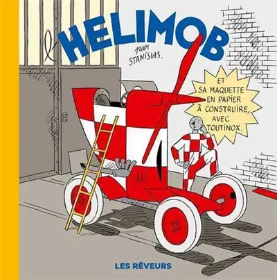 L'hélimob : et sa maquette en papier à construire, avec Toutinox