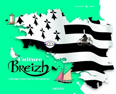 Culture breizh : la Bretagne comme vous ne l'aviez jamais vue Culture breizh : la Bretagne comme vous ne l'aviez jamais vue