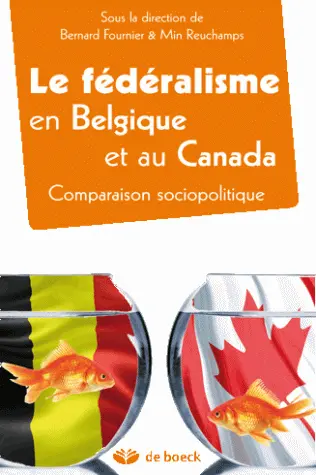 Le fédéralisme en Belgique et au Canada : comparaison sociopolitique