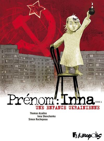couverture du livre Prénom : Inna. Vol. 1. Une enfance ukrainienne