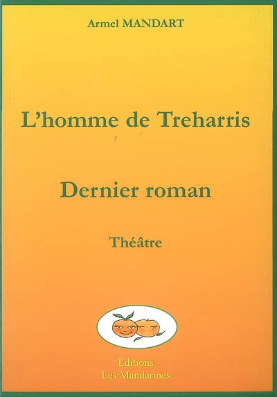 L'homme de Treharris. Dernier roman