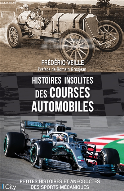 Histoires insolites des courses automobiles : petites histoires et anecdotes des sports mécaniques