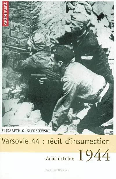 Varsovie 44 : récits d'insurrection : août-octobre 1944