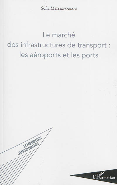 Le marché des infrastructures de transport : les aéroports et les ports