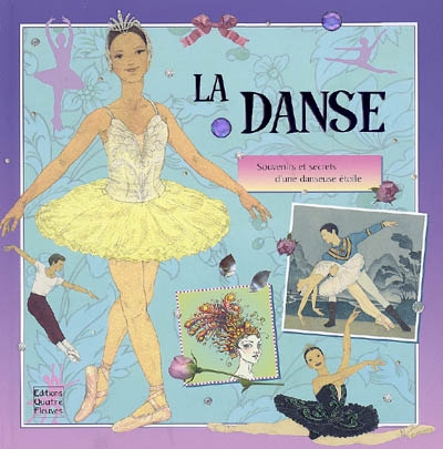 La danse : souvenirs et secrets d'une danseuse étoile