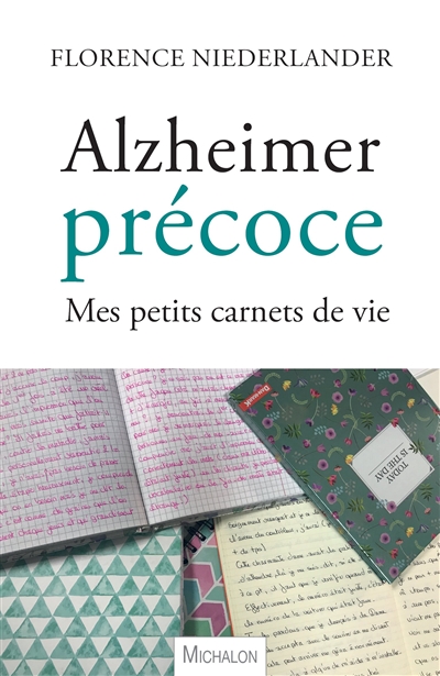 Alzheimer précoce : mes petits carnets de vie