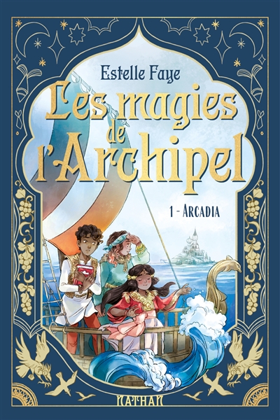 Les magies de l'archipel. Vol. 1. Arcadia