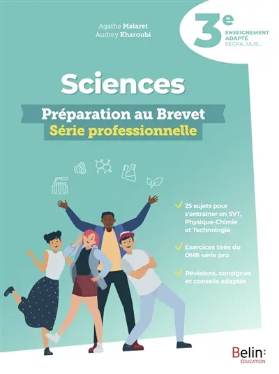 Sciences 3e enseignement adapté, SEGPA, ULIS... : préparation au brevet, série professionnelle