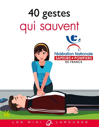 40 gestes qui sauvent