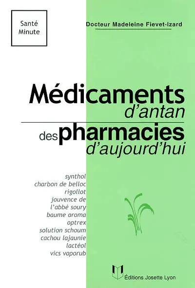 Médicaments d'antan des pharmacies d'aujourd'hui
