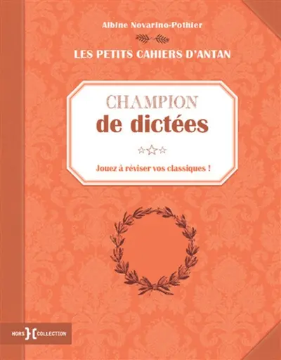 Champion de dictées : jouez à réviser vos classiques !