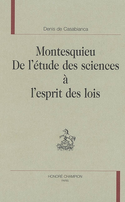 Montesquieu : de l'étude des sciences à L'esprit des lois