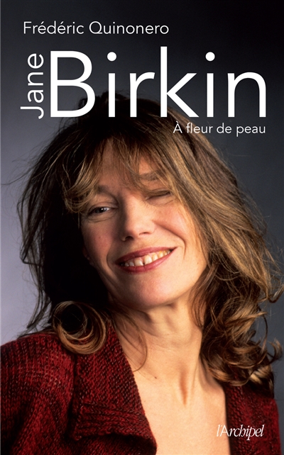 Jane Birkin : à fleur de peau