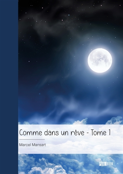 Comme dans un rêve : Tome 1