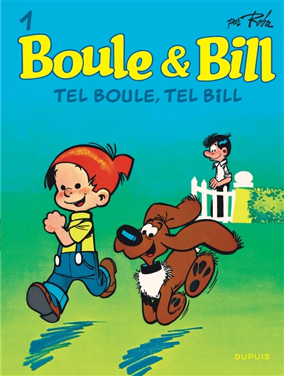 Boule & Bill. Vol. 1. Tel Boule, tel Bill