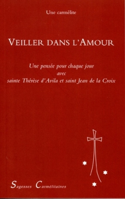Veiller dans l'amour : une...