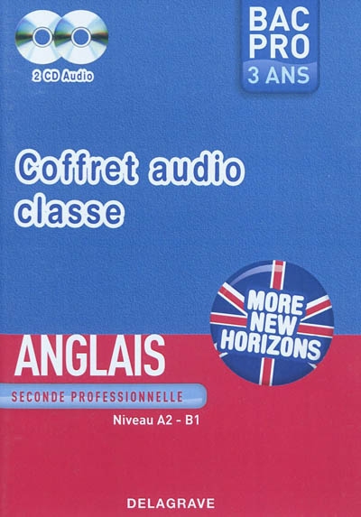 Anglais seconde professionnelle, niveau A2-B1, bac pro 3 ans : coffret audio classe