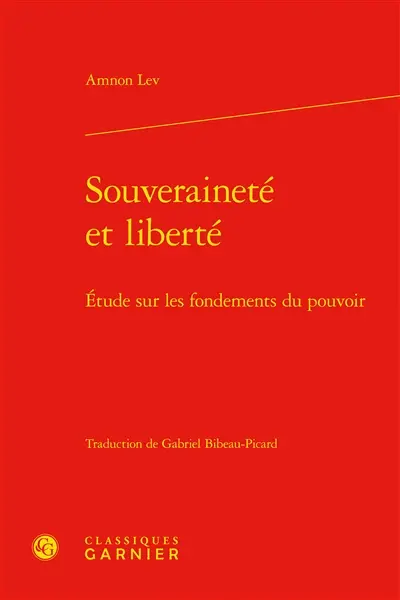 Souveraineté et liberté : étude sur les fondements du pouvoir