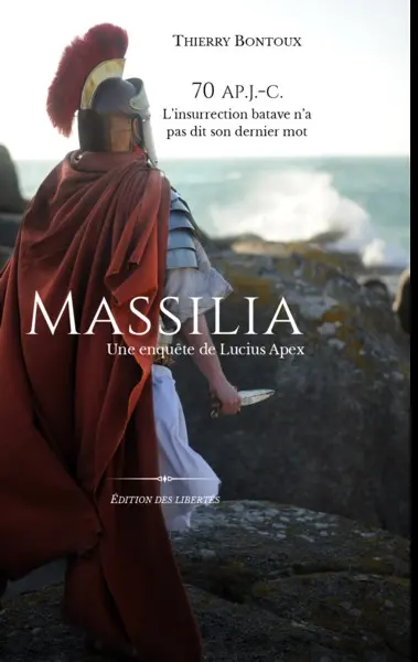 Les enquêtes de Lucius Apex. Massilia : une enquête de Lucius Apex