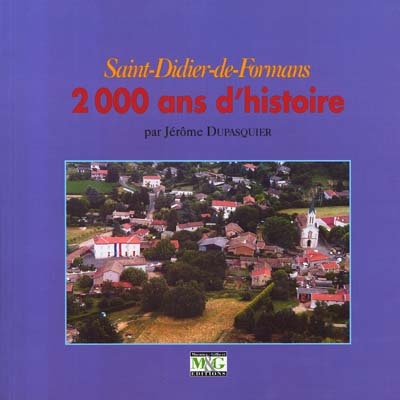 Saint-Didier-de-Formans : 2 000 ans d'histoire