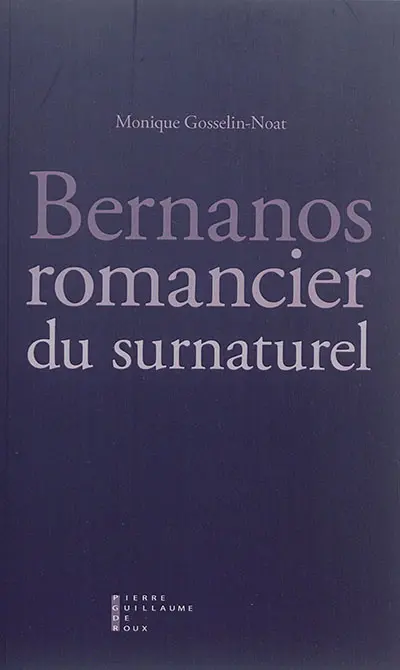 Bernanos, romancier du surnaturel : essai