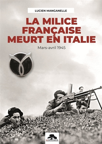 La milice française meurt en Italie : mars-avril 1945