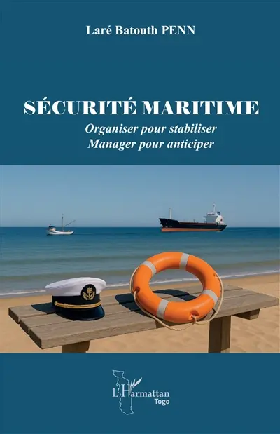 Sécurité maritime : organiser pour stabiliser, manager pour anticiper