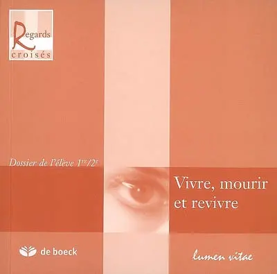 Dossier de l'élève 1re-2e : vivre, mourir et revivre