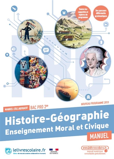 Histoire géographie, enseignement moral et civique bac pro 2de : manuel : nouveau programme 2019