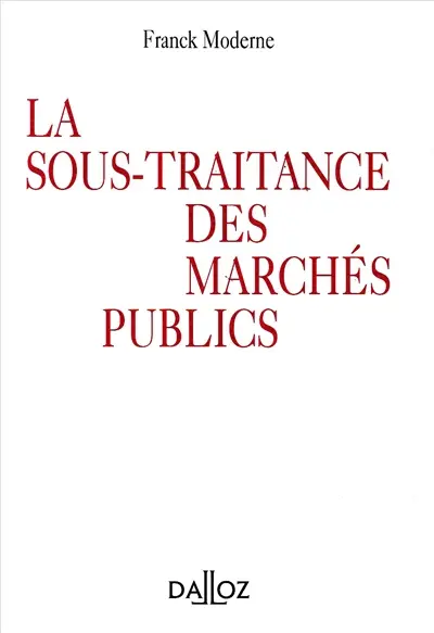 La sous-traitance des marchés publics : essai sur une institution hybride