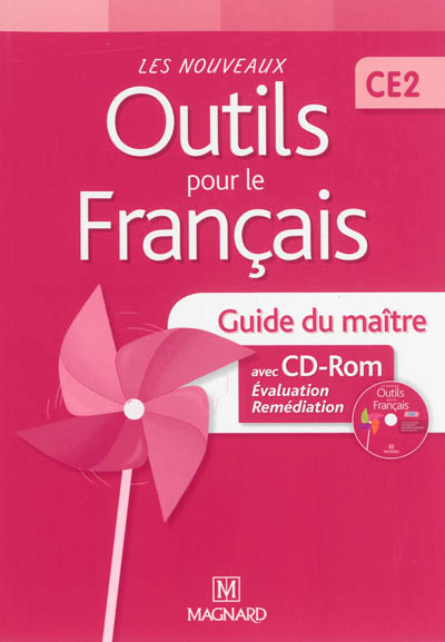 Les nouveaux outils pour le français, CE2 : guide du maître avec CD-ROM