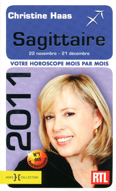 Sagittaire 2011 : 22 novembre-21 décembre : votre horoscope mois par mois