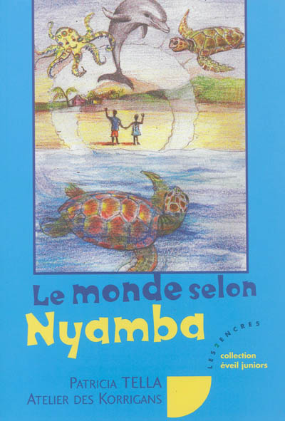Le monde selon Nyamba : les aventures d'une tortue marine